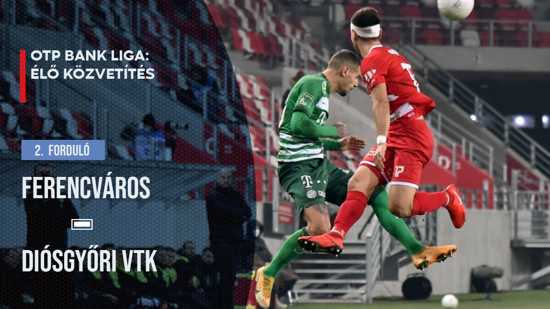 NB I: Ferencváros-Diósgyőr 0-1 - közvetítés - Csakfoci.hu